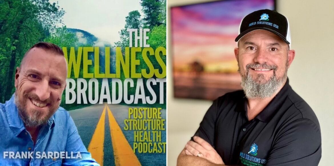 The Wellness Broadcast Frank Sardella Brandon Faust Mold Solutions Wellness Broadcast host Frank Sardella and Brandon Faust of Mold Solutions