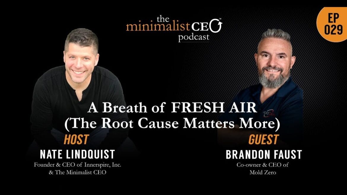 Image of Brandon Faust from Mold Solutions, LLC with host of The Minimalist CEO Podcast, Nate Lindquist